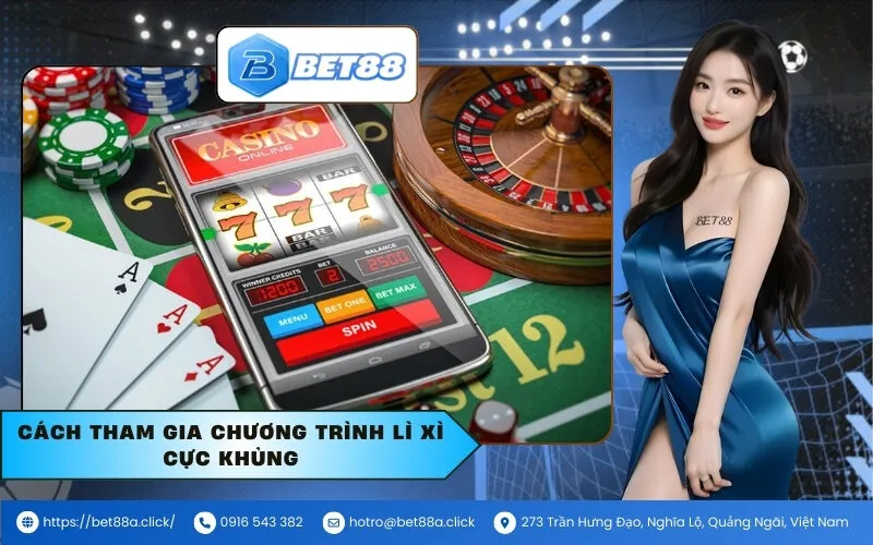 Cách tham gia chương trình lì xì cực khủng